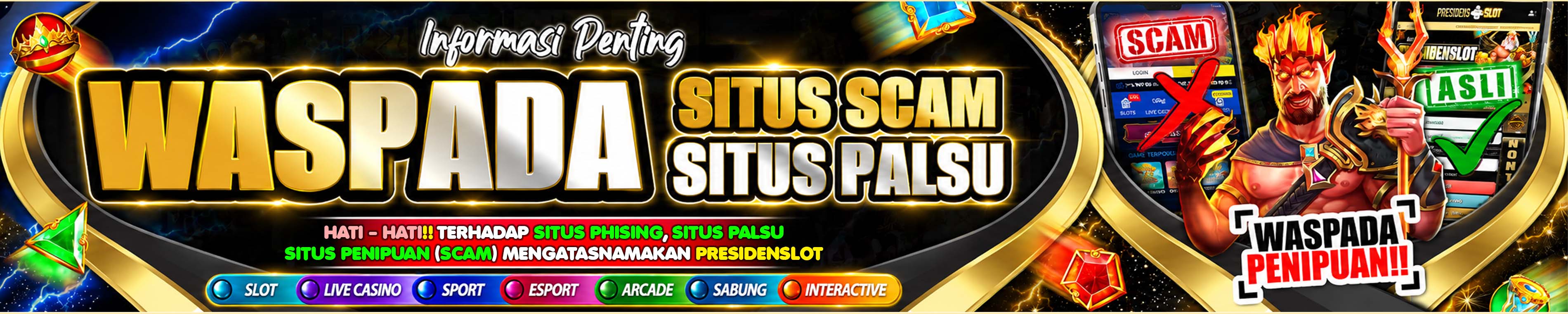 WASPADA PENIPUAN & SITUS PALSU - WEB PRESIDENSLOT